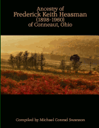 Ancestry of Frederick Keith Heasman (1898-1960) of Conneaut, Ohio