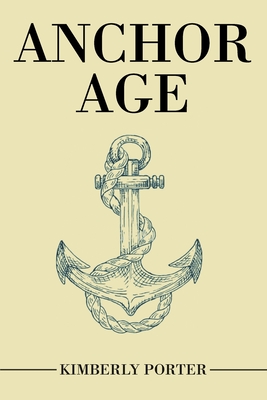 Anchor Age - Porter, Kimberly