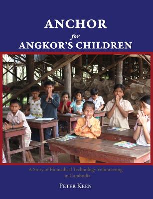 Anchor for Angkor's Children - Keen, Peter