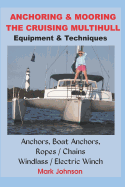 Anchoring & Mooring the Cruising Multihull