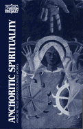 Anchoritic Spirituality: Ancrene Wisse and Associated Works