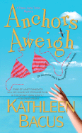 Anchors Aweigh - Bacus, Kathleen