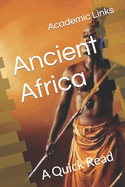 Ancient Africa: A Quick Read