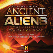 Ancient Aliens(r): The Official Companion Book