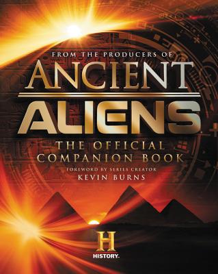 Ancient Aliens: The Official Companion Book - Producers of Ancient Aliens, The