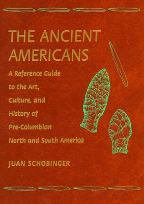 Ancient Americans - Schobinger, Juan