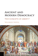 Ancient and Modern Democracy: Two Concepts of Liberty?
