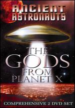 Ancient Astronauts: The Gods from Planet X - 