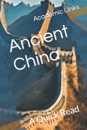 Ancient China: A Quick Read