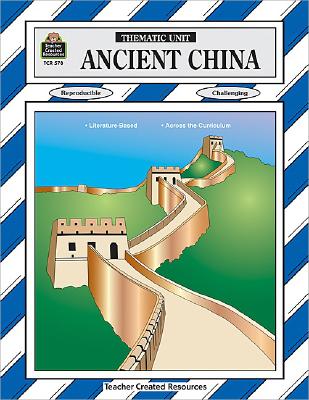 Ancient China Thematic Unit - Breyer, Michelle, M.A.