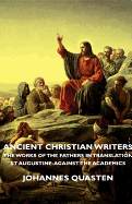 Ancient Christian Writers - The Works of the Fathers in Translation - St Augustine: Against the Academics - Quasten, Johannes, S.T.D.