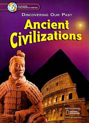 Ancient Civilization - Spielvogel, Jackson J, PhD, and National Geographic Society