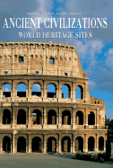 Ancient Civilizations: World Heritage Sites