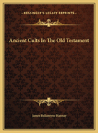 Ancient Cults in the Old Testament