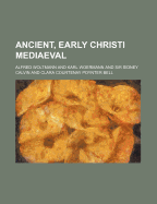 Ancient, Early Christi Mediaeval