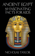 Ancient Egypt: 59 Fascinating Facts for Kids