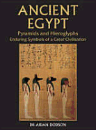 Ancient Egypt: Pyramids and Hieroglyphs: Enduring Symbols of a Great Civilization
