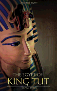 Ancient Egypt: The Egypt of King Tut