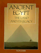 Ancient Egypt: The Land and Its Legacy