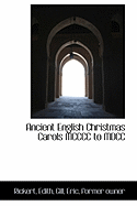 Ancient English Christmas carols MCCCC to MDCC