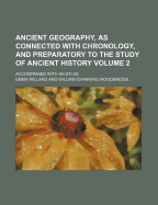 Ancient Geography, as Connected with Chronology, and Preparatory to the Study of Ancient History