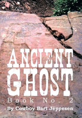 Ancient Ghost Book No. 2 - Jeppesen, Cowboy Bart