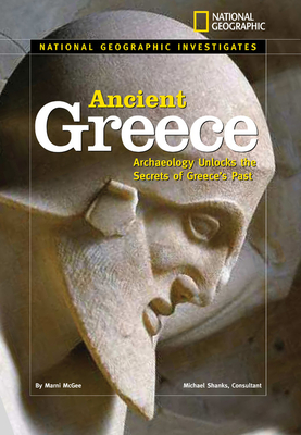 Ancient Greece: Archaeology Unlocks the Secrets of Ancient Greece - McGee, Marni