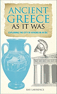 Ancient Greece as It Was: Exploring the City of Athens in 415 BC