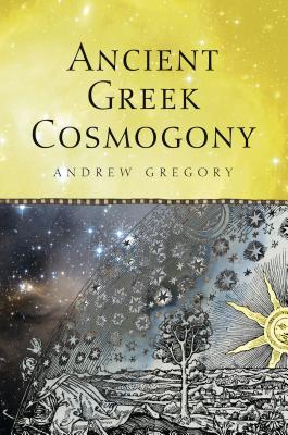 Ancient Greek Cosmogony - Gregory, Andrew