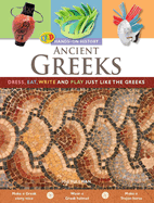 Ancient Greeks: Dress, Eat, Write and Play Just Like the Greeks