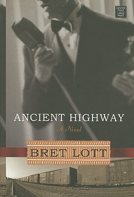 Ancient Highway - Lott, Bret