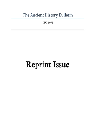 Ancient History Bulletin Volume Six - Howe, Timothy