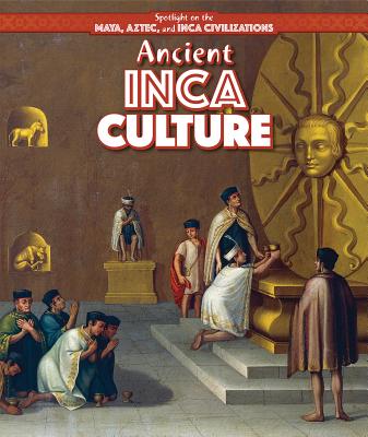 Ancient Inca Culture - Rajczak Nelson, Kristen