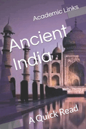 Ancient India: A Quick Read