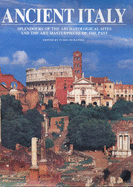 Ancient Italy: Splendours of the Archaeological Sites and the Art Masterpieces of the Past