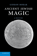 Ancient Jewish Magic: A History