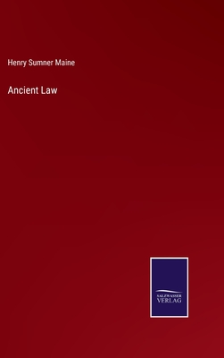 Ancient Law - Maine, Henry James Sumner, Sir