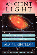 Ancient Light: Our Changing View of the Universe