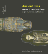 Ancient Lives: New Discoveries: Eight mummies, Eight stories