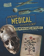 Ancient Medical Technology: From Herbs to Scalpels