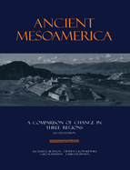 Ancient Mesoamerica: A Comparison of Change in Three Regions
