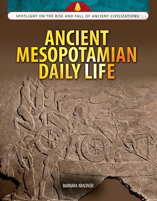Ancient Mesopotamian Daily Life - Krasner, Barbara