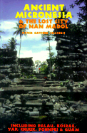 Ancient Micronesia & the Lost City of Nan Madol