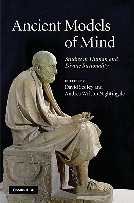 Ancient Models of Mind - Nightingale, Andrea (Editor), and Sedley, David (Editor)