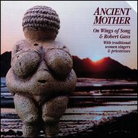 Ancient Mother - On Wings of Song & Robert Gass
