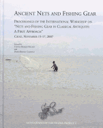 Ancient Nets and Fishing Gear: Proceedings of the International Workshop on