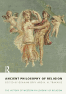 Ancient Philosophy of Religion: The History of Western Philosophy of Religion, Volume 1