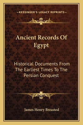 Ancient Records Of Egypt: Historical Documents From The Earliest Times To The Persian Conquest: The Twentieth To The Twenty-Six Dynasties V4 - Breasted, James Henry