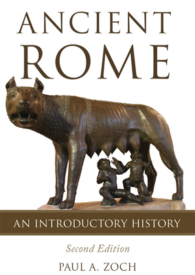 Ancient Rome: An Introductory History - Zoch, Paul A