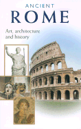 Ancient Rome: Art, Architecture and History